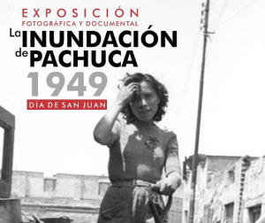 Exposición La Inundación de Pachuca 1949: Día de San Juan