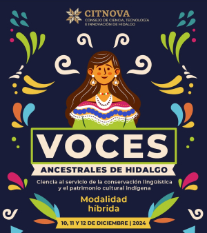 Citnova impulsa la conservaci&oacute;n del patrimonio ling&uuml;&iacute;stico a trav&eacute;s de "Voces Ancestrales de Hidalgo"  &nbsp;