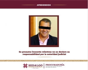Por peculado, la PGJEH aprehende a expresidente municipal de Pachuca de Soto