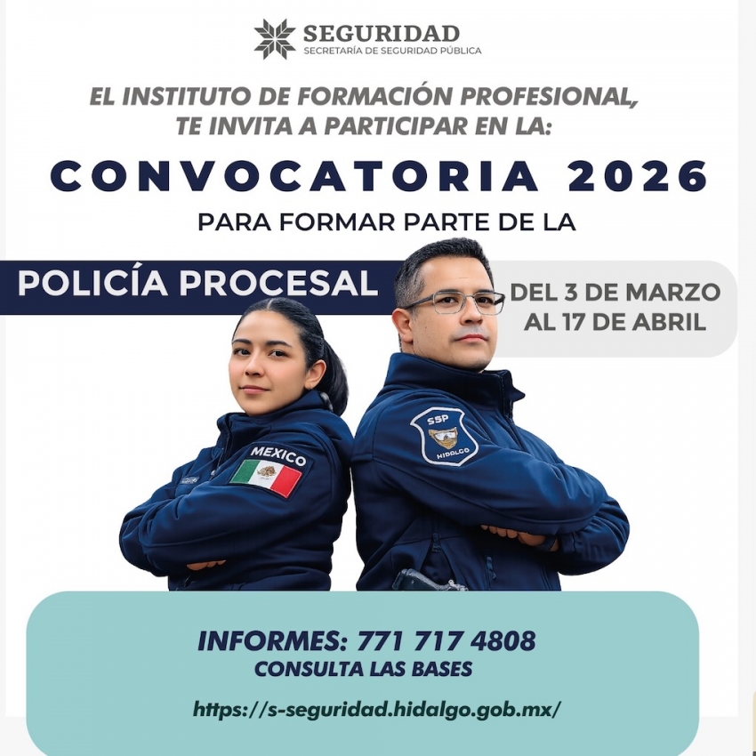 Abre SSPH proceso de reclutamiento para Policía Procesal