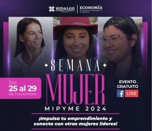 Invita Sedeco a participar en la Semana Mujer Mipyme Hidalgo 2024&nbsp;