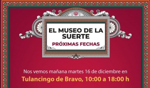 &nbsp;  Museo de la Suerte contin&uacute;a su gira en Hidalgo y llega a Tulancingo